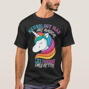 Neurology Medical Assistant like Unicorns T-Shirt