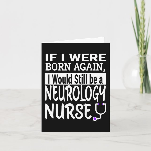 Neurology Nurse Funny Nursing School &amp; Medical Card (Front)