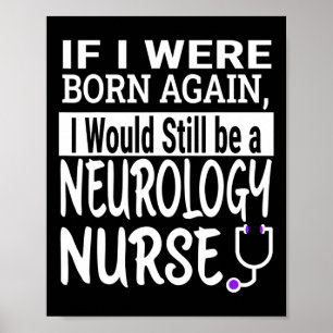 Neurology Nurse Funny Nursing School &amp; Medical Poster