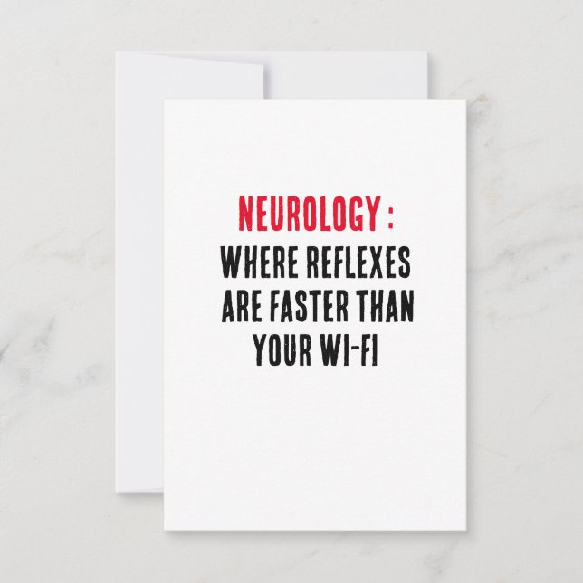 Neurology: Where reflexes are faster than your Wi- Thank You Card (Front)