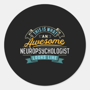 Neuropsychologis Awesome Job Occupation Classic Round Sticker