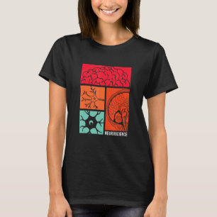 Neuroscience Neurologist Neuroscientist Neurobiolo T-Shirt