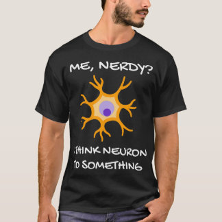 Neuroscience Puns Neuroscience Gifts Funny Neurosc T-Shirt