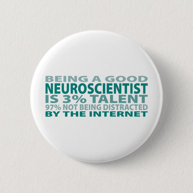 Neuroscientist 3% Talent 6 Cm Round Badge (Front)