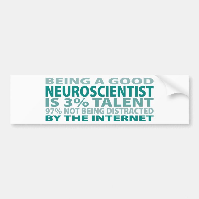 Neuroscientist 3% Talent Bumper Sticker (Front)