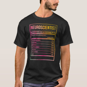 Neuroscientist Funny Neuroscience Nutrition Label  T-Shirt