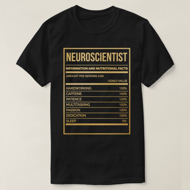 Neuroscientist Funny Neuroscience Nutrition Label  T-Shirt (Design Front)