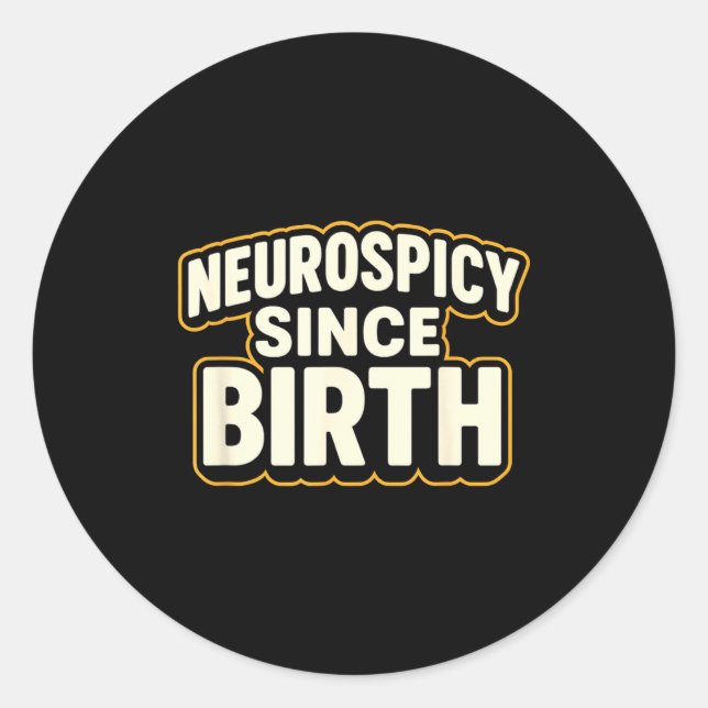 Neuroscy Since Birth – Funny Adhd Autism Neurodive Classic Round Sticker (Front)