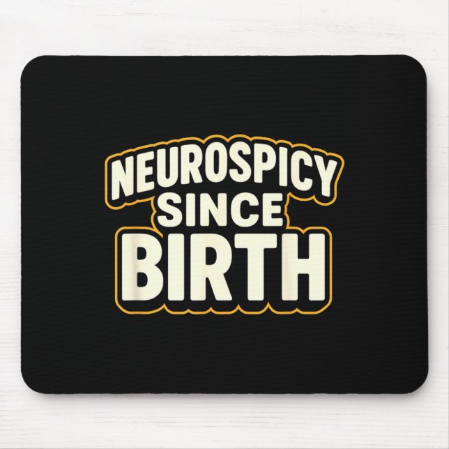 Neuroscy Since Birth – Funny Adhd Autism Neurodive Mouse Mat (Front)