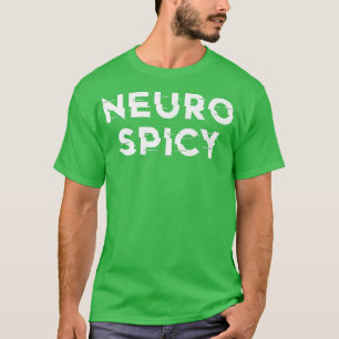 Neurospicy ADHD Autism Neurodiversity Neurodiverge T-Shirt