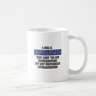 Neurosurgeon Joke ... Superior Intelligence Coffee Mug