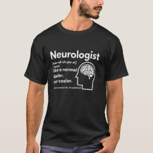 Neurosurgeon Like a Neurologist Neuro Nurse Squad T-Shirt