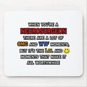 Neurosurgeon ... OMG WTF LOL Mouse Mat