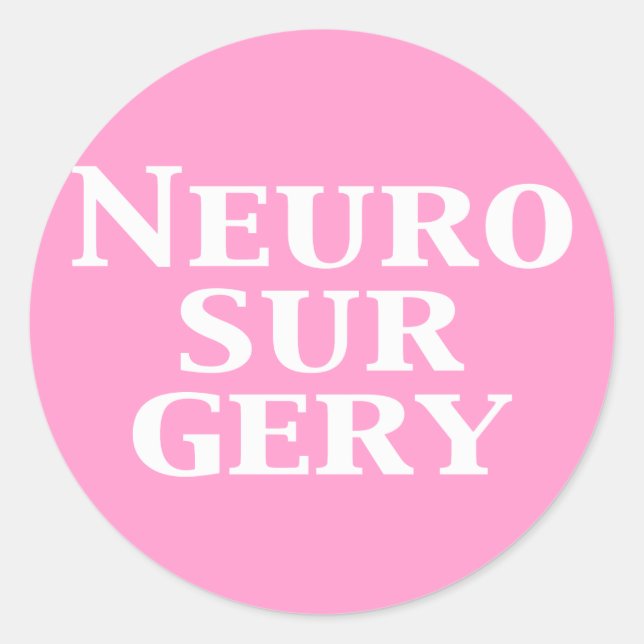 Neurosurgery Gifts Classic Round Sticker (Front)