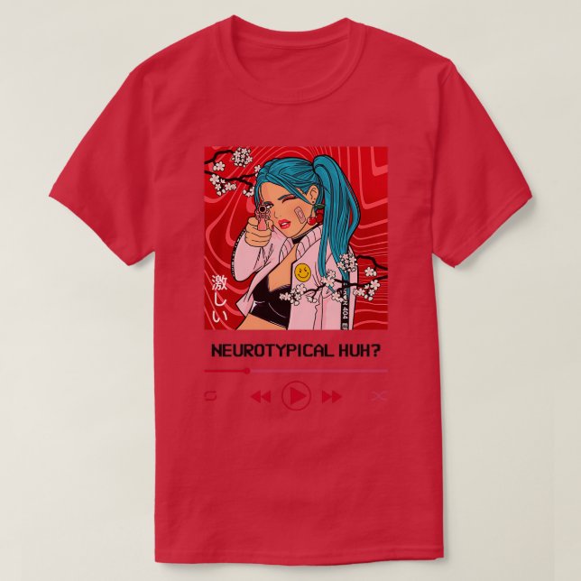 Neurotypical huh Animeaesthetic design for neurodi T-Shirt (Design Front)
