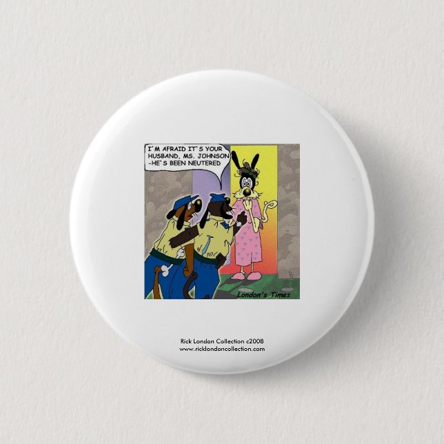 Neutered Dog Funny Cartoon Novelty Button (Front)