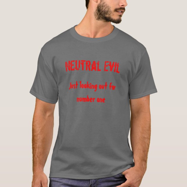 Neutral Evil T-Shirt (Front)