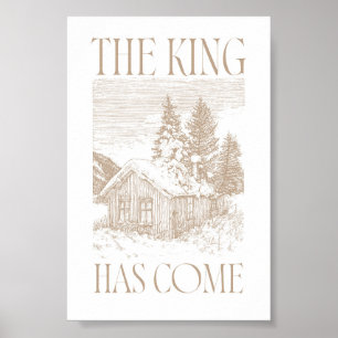Neutral The King Has Come Cabin Christmas Poster