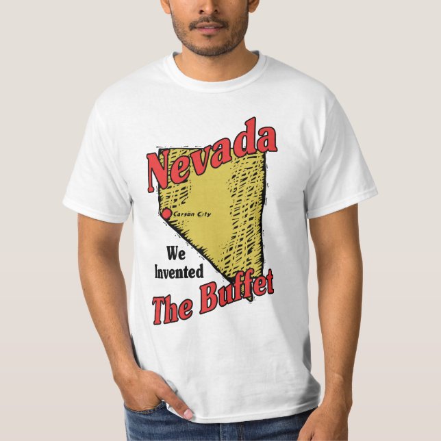 Nevada NV US Motto ~ We Invented The Buffet T-Shirt (Front)