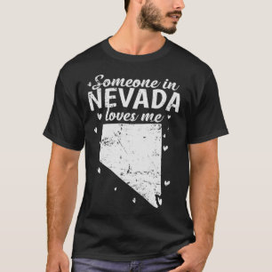 Nevada Someone in Nevada loves Me USA America T-Shirt