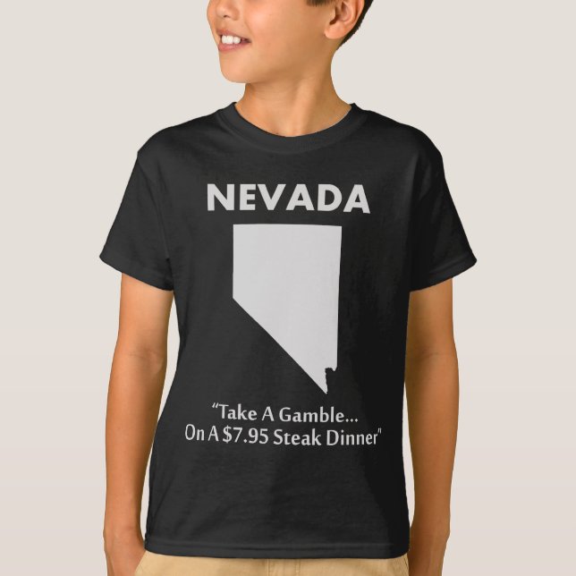 Nevada - Take a Gamble... On A $7.95 Steak Dinner T-Shirt (Front)