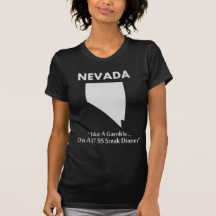 Nevada - Take a Gamble... On A $7.95 Steak Dinner T-Shirt
