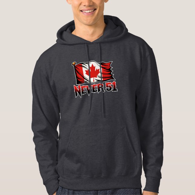 Never 51, Canada Canadian Flag, Hoodie (Front)