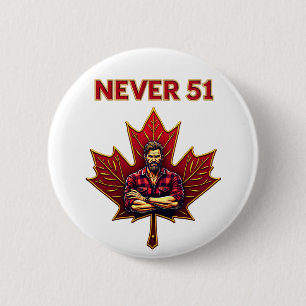 Never 51, Canada Flag Maple Leaf, Canadian Man, 6 Cm Round Badge