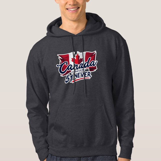 Never 51, Canada Forever, Canadian Flag Maple Leaf Hoodie (Front)