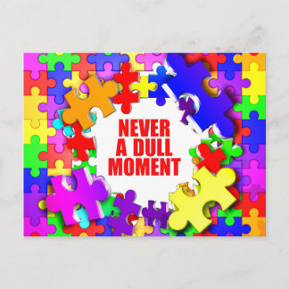 Never A Dull Moment Postcard
