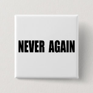 Never Again 15 Cm Square Badge