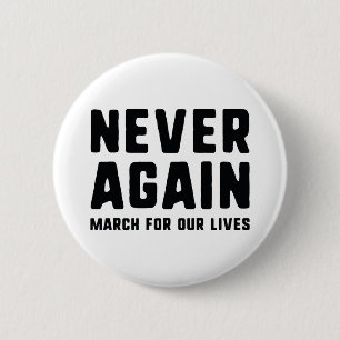 Never Again 6 Cm Round Badge