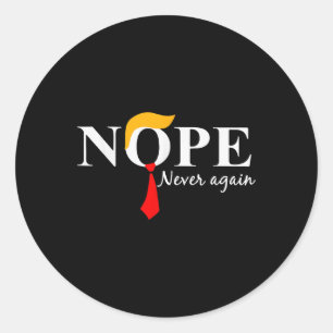 Never Again Funny Trump Hair 2 Classic Round Sticker