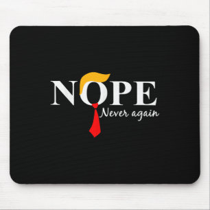 Never Again Funny Trump Hair 2 Mouse Mat