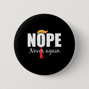 Never Again Funny Trump Hair 6 Cm Round Badge
