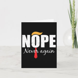 Never Again Funny Trump Hair Card