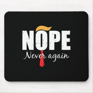 Never Again Funny Trump Hair Mouse Mat