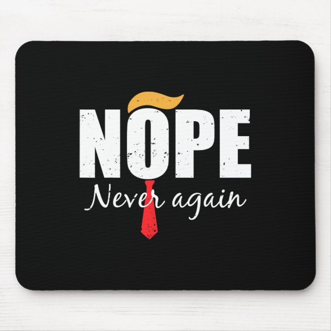 Never Again Funny Trump Hair  Mouse Mat (Front)
