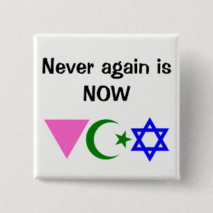 Never again is NOW. w/icons LGBT ISLAM JEWISH 15 Cm Square Badge