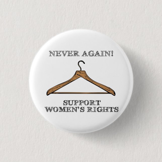 Never Again (Pro-Choice Button) 3 Cm Round Badge (Front)