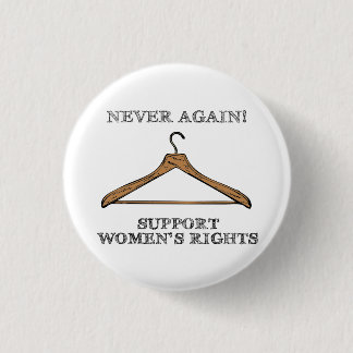 Never Again (Pro-Choice Button) 3 Cm Round Badge