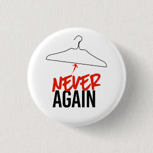 NEVER AGAIN Wire Hangers Pro Choice 3 Cm Round Badge