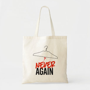 NEVER AGAIN Wire Hangers Pro Choice Tote Bag