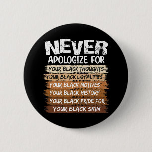 Never Apologise Black History Month 6 Cm Round Badge