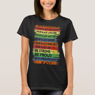Never Apologise Black History Month BLM Melanin Pr T-Shirt