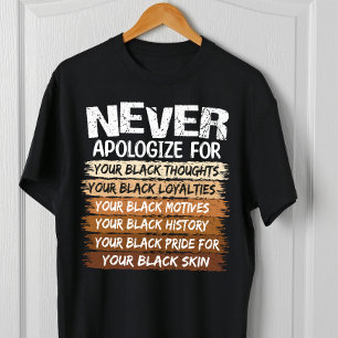 Never Apologise Black History Month T-Shirt