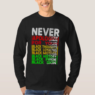 Never Apologise Blackness, Black History Month T-Shirt
