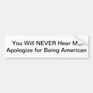Never Apologise Bumper Sticker