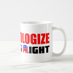Never Apologise! Coffee Mug