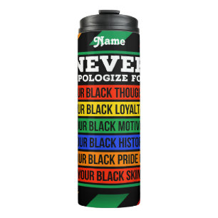 Never Apologise For Being Black Skin Custom Thermal Tumbler